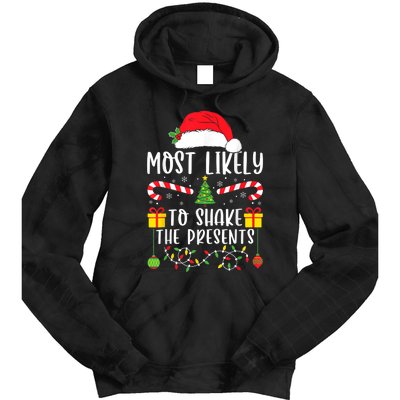 Most Likely To Shake The Presents Funny Family Christmas Tie Dye Hoodie