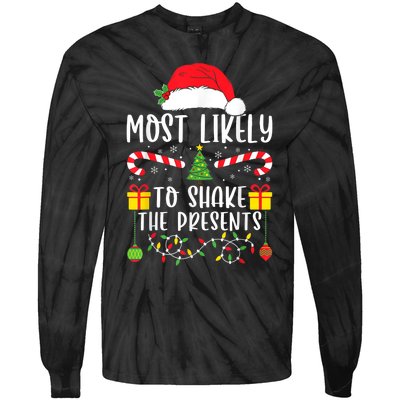 Most Likely To Shake The Presents Funny Family Christmas Tie-Dye Long Sleeve Shirt