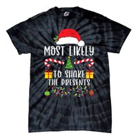 Most Likely To Shake The Presents Funny Family Christmas Tie-Dye T-Shirt