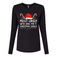 Most Likely To Sing The Christmas Songs Christmas Matching Womens Cotton Relaxed Long Sleeve T-Shirt