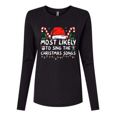 Most Likely To Sing The Christmas Songs Christmas Matching Womens Cotton Relaxed Long Sleeve T-Shirt