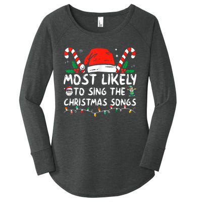 Most Likely To Sing The Christmas Songs Christmas Matching Women's Perfect Tri Tunic Long Sleeve Shirt