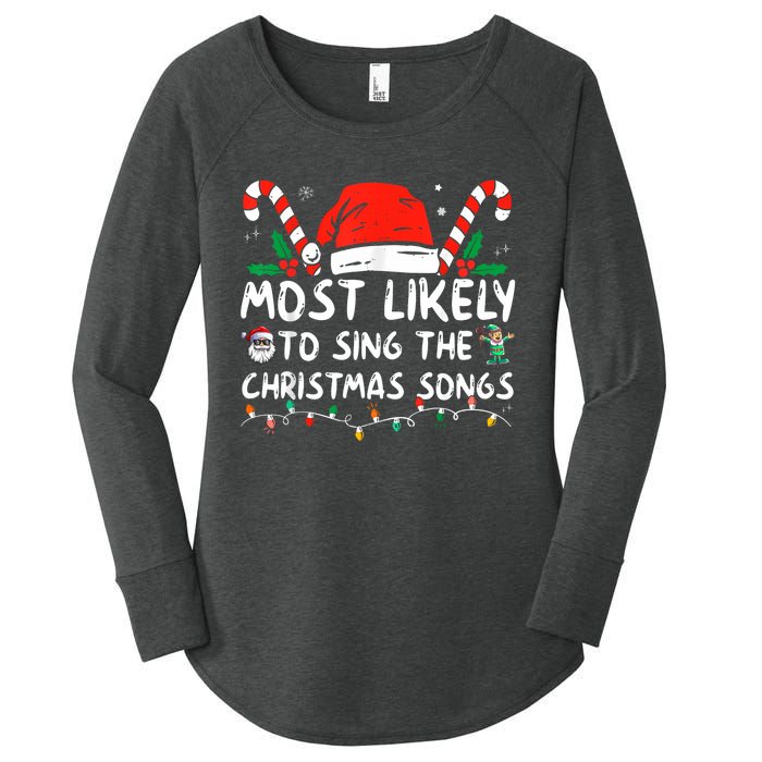 Most Likely To Sing The Christmas Songs Christmas Matching Women's Perfect Tri Tunic Long Sleeve Shirt