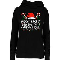 Most Likely To Sing The Christmas Songs Christmas Matching Womens Funnel Neck Pullover Hood