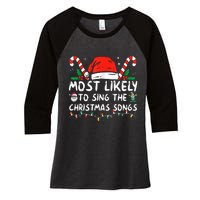 Most Likely To Sing The Christmas Songs Christmas Matching Women's Tri-Blend 3/4-Sleeve Raglan Shirt