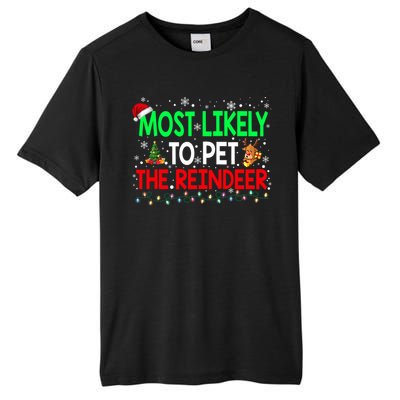 Most Likely To Pet The Reindeer Family Christmas Holiday Gift Tall Fusion ChromaSoft Performance T-Shirt