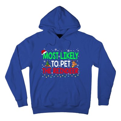 Most Likely To Pet The Reindeer Family Christmas Holiday Gift Hoodie