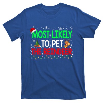 Most Likely To Pet The Reindeer Family Christmas Holiday Gift T-Shirt