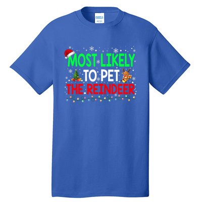 Most Likely To Pet The Reindeer Family Christmas Holiday Gift Tall T-Shirt