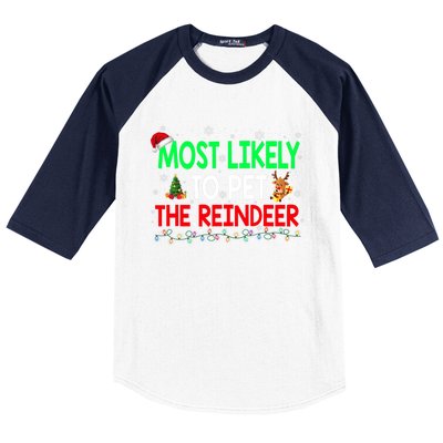 Most Likely To Pet The Reindeer Family Christmas Holiday Gift Baseball Sleeve Shirt