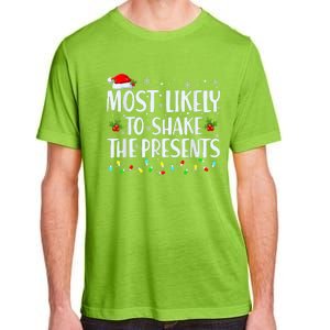 Most Likely To Shake The Presents Funny Family Christmas Adult ChromaSoft Performance T-Shirt