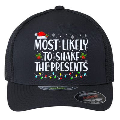 Most Likely To Shake The Presents Funny Family Christmas Flexfit Unipanel Trucker Cap