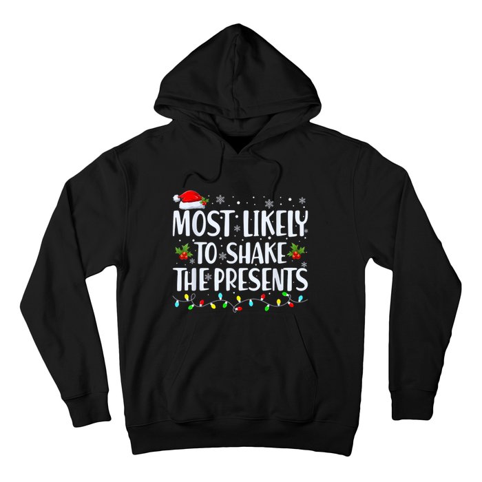 Most Likely To Shake The Presents Funny Family Christmas Hoodie