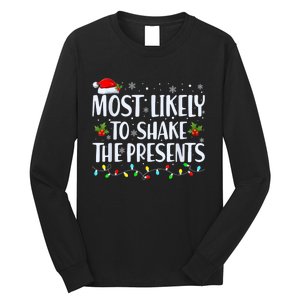 Most Likely To Shake The Presents Funny Family Christmas Long Sleeve Shirt