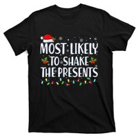 Most Likely To Shake The Presents Funny Family Christmas T-Shirt