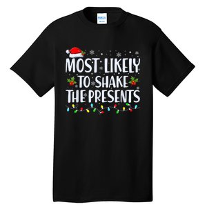 Most Likely To Shake The Presents Funny Family Christmas Tall T-Shirt