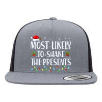 Most Likely To Shake The Presents Funny Family Christmas Flat Bill Trucker Hat