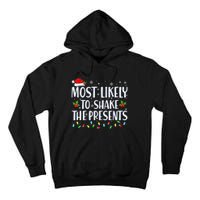 Most Likely To Shake The Presents Funny Family Christmas Tall Hoodie