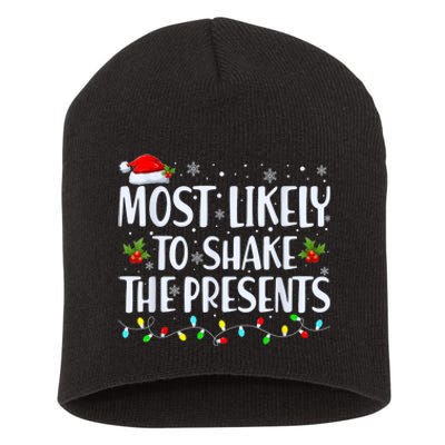 Most Likely To Shake The Presents Funny Family Christmas Short Acrylic Beanie