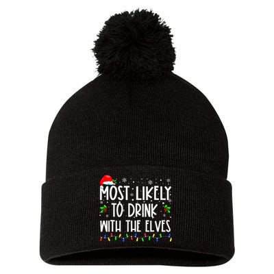 Most Likely To Drink With The Elves Elf Family Christmas Pom Pom 12in Knit Beanie