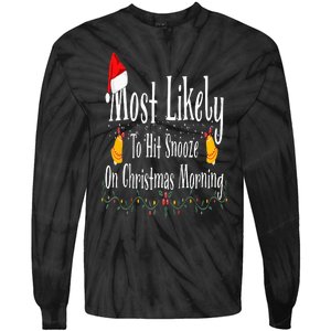 Most Likely To Hit Snooze On Christmas Morning Funny Xmas Tie-Dye Long Sleeve Shirt