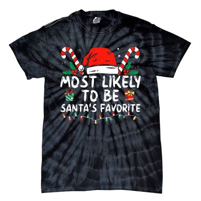 Most Likely To Christmas Be SantaS Favorite Matching Family Tie-Dye T-Shirt