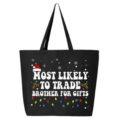 Most Likely To Trade Brother For Gifts Family Christmas 25L Jumbo Tote