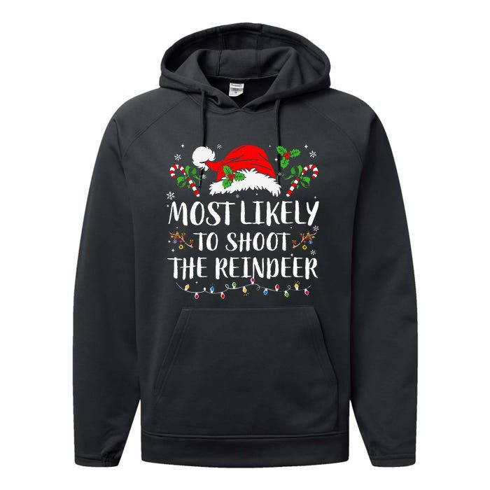 Most Likely To Shoot The Reindeer Christmas Family Matching Performance Fleece Hoodie