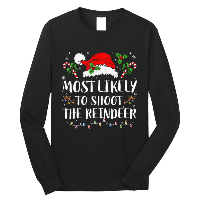 Most Likely To Shoot The Reindeer Christmas Family Matching Long Sleeve Shirt