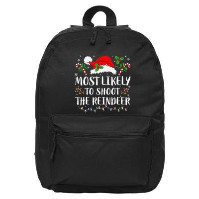 Most Likely To Shoot The Reindeer Christmas Family Matching 16 in Basic Backpack
