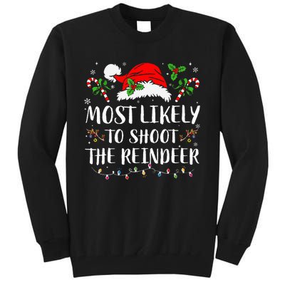 Most Likely To Shoot The Reindeer Christmas Family Matching Tall Sweatshirt