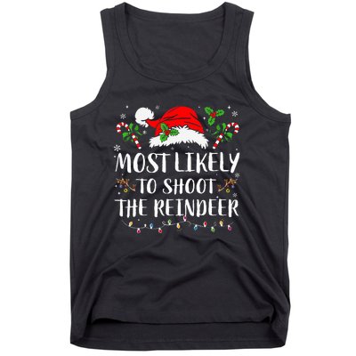 Most Likely To Shoot The Reindeer Christmas Family Matching Tank Top