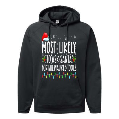 Most Likely To Ask Santa For Milwaukee Tools Christmas Xmas Performance Fleece Hoodie