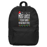 Most Likely To Ask Santa For Milwaukee Tools Christmas Xmas 16 in Basic Backpack