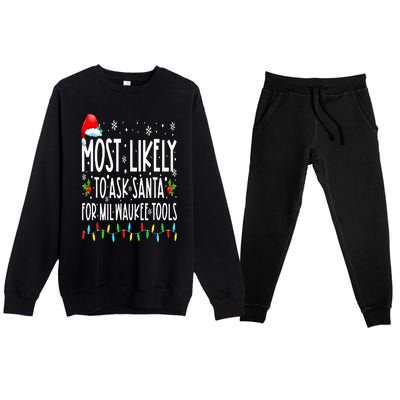 Most Likely To Ask Santa For Milwaukee Tools Christmas Xmas Premium Crewneck Sweatsuit Set