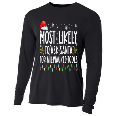 Most Likely To Ask Santa For Milwaukee Tools Christmas Xmas Cooling Performance Long Sleeve Crew