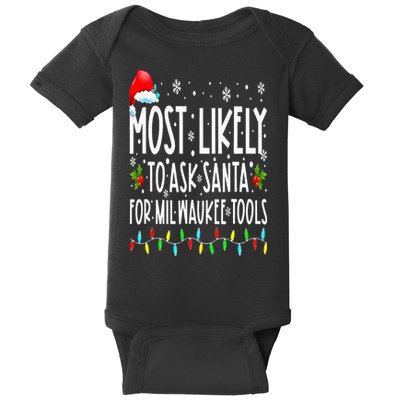 Most Likely To Ask Santa For Milwaukee Tools Christmas Xmas Baby Bodysuit