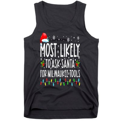 Most Likely To Ask Santa For Milwaukee Tools Christmas Xmas Tank Top