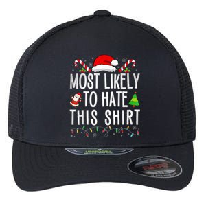 Most Likely To Hate This Family Christmas Pajamas  Flexfit Unipanel Trucker Cap