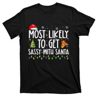 Most Likely To Get Sassy With Santa Funny Family Christmas T-Shirt