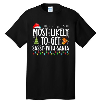 Most Likely To Get Sassy With Santa Funny Family Christmas Tall T-Shirt