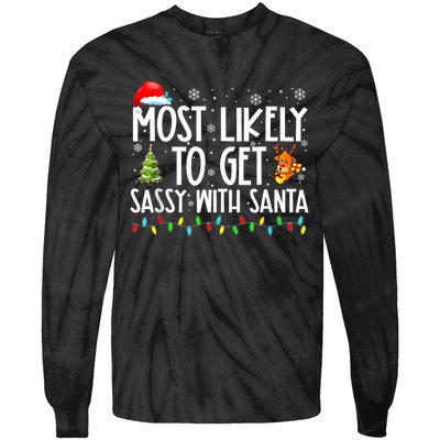 Most Likely To Get Sassy With Santa Funny Family Christmas Tie-Dye Long Sleeve Shirt