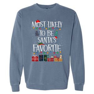 Most Likely To Be Santa’S Favorite Xmas Pajama Gift Garment-Dyed Sweatshirt