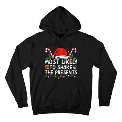 Most Likely To Shake The Presents Family Matching Christmas Hoodie