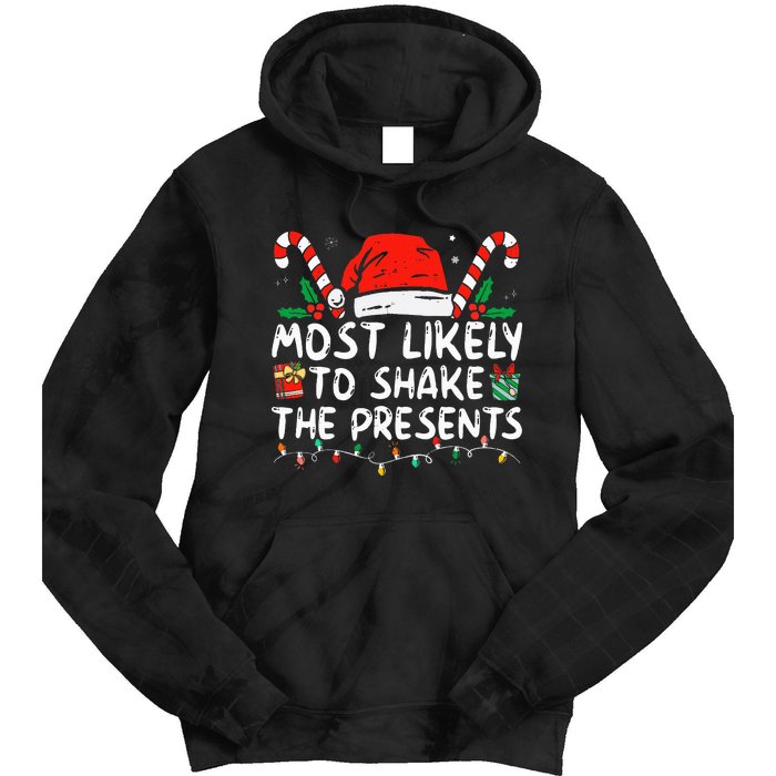 Most Likely To Shake The Presents Family Matching Christmas Tie Dye Hoodie