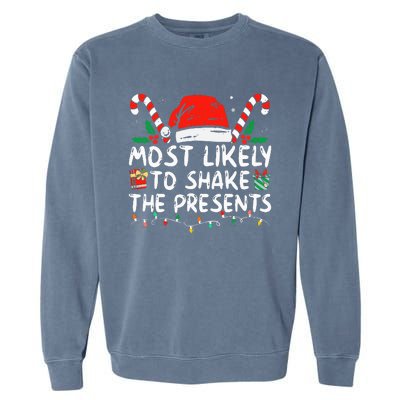 Most Likely To Shake The Presents Family Matching Christmas Garment-Dyed Sweatshirt