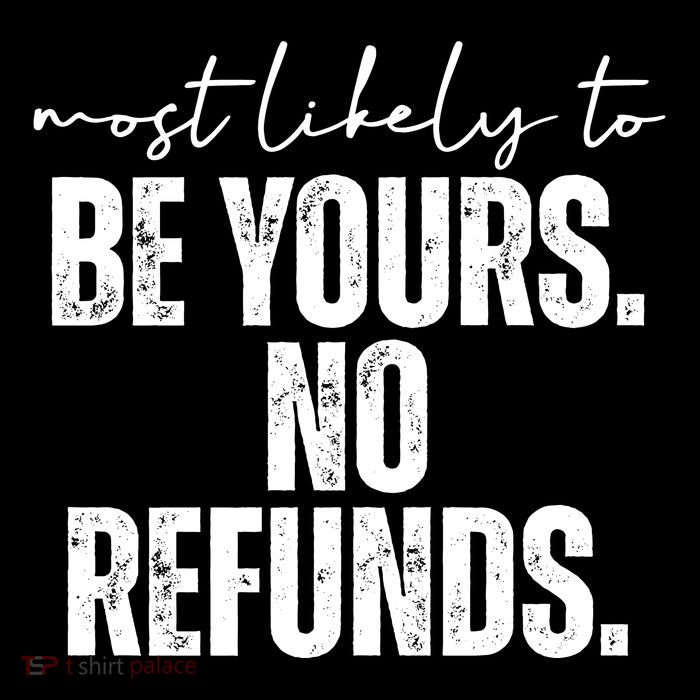 Most Likely To Be Yours No Refunds Funny Youth Performance Sprint T-Shirt