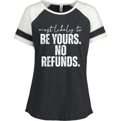 Most Likely To Be Yours No Refunds Funny Enza Ladies Jersey Colorblock Tee