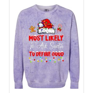 Most Likely To Ask Santa To Define Good Family Christmas Colorblast Crewneck Sweatshirt