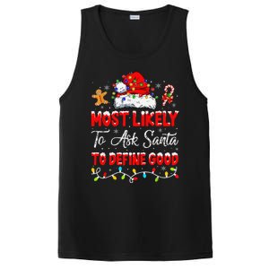 Most Likely To Ask Santa To Define Good Family Christmas PosiCharge Competitor Tank